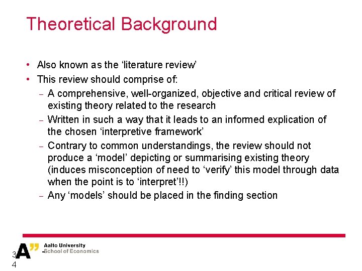Theoretical Background • Also known as the ‘literature review’ • This review should comprise