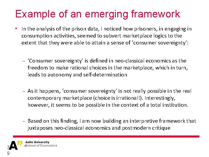 Example of an emerging framework • In the analysis of the prison data, I