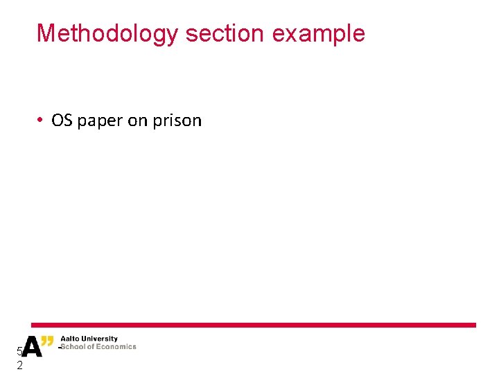 Methodology section example • OS paper on prison 5 2 - 