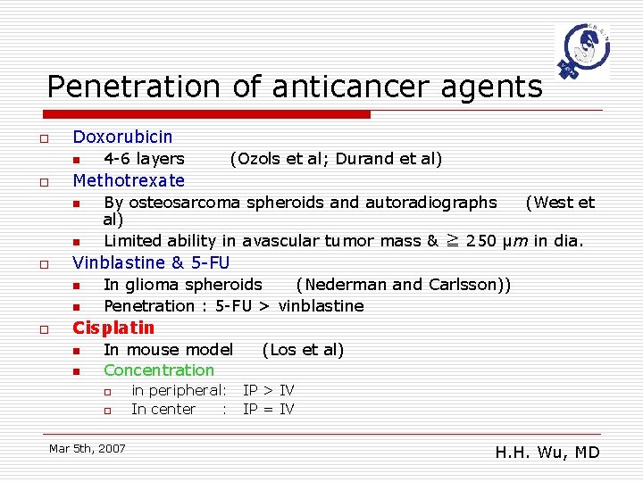 Penetration of anticancer agents o Doxorubicin n o n By osteosarcoma spheroids and autoradiographs