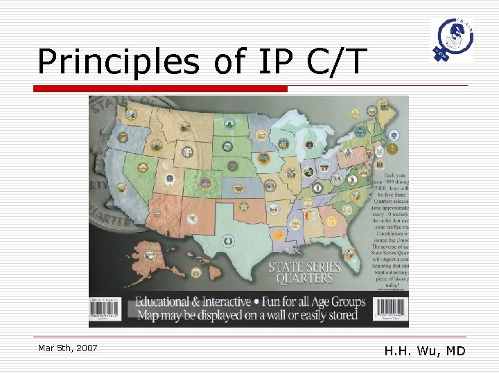 Principles of IP C/T Mar 5 th, 2007 H. H. Wu, MD 