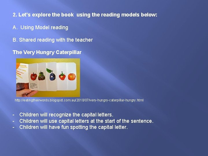 2. Let’s explore the book using the reading models below: A. Using Model reading