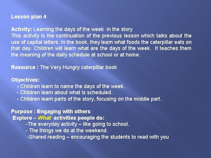 Lesson plan 4 Activity: Learning the days of the week in the story This