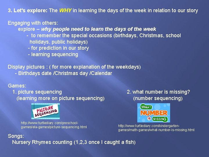 3. Let's explore: The WHY in learning the days of the week in relation