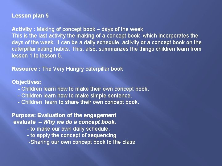 Lesson plan 5 Activity : Making of concept book – days of the week