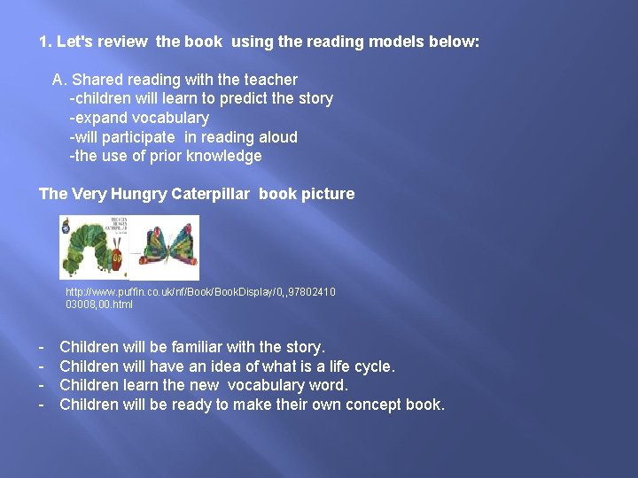 1. Let's review the book using the reading models below: A. Shared reading with