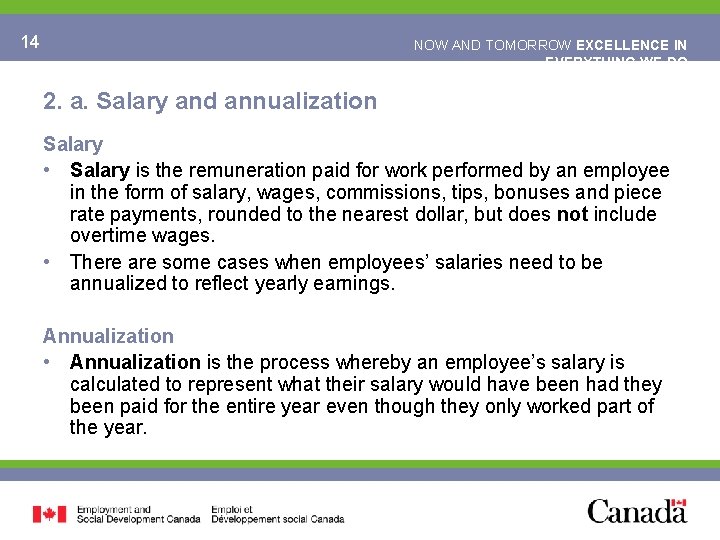 14 NOW AND TOMORROW EXCELLENCE IN EVERYTHING WE DO 2. a. Salary and annualization