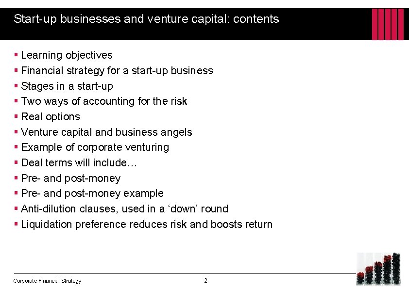Start-up businesses and venture capital: contents § Learning objectives § Financial strategy for a