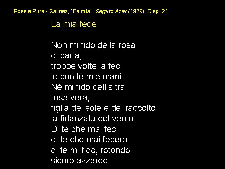 Poesia Pura - Salinas, “Fe mía”, Seguro Azar (1929), Disp. 21 La mia fede