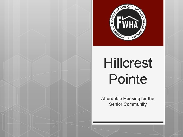 Hillcrest Pointe Affordable Housing for the Senior Community 