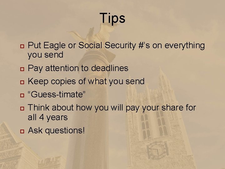 Tips Put Eagle or Social Security #’s on everything you send Pay attention to