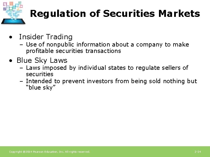 Regulation of Securities Markets • Insider Trading – Use of nonpublic information about a