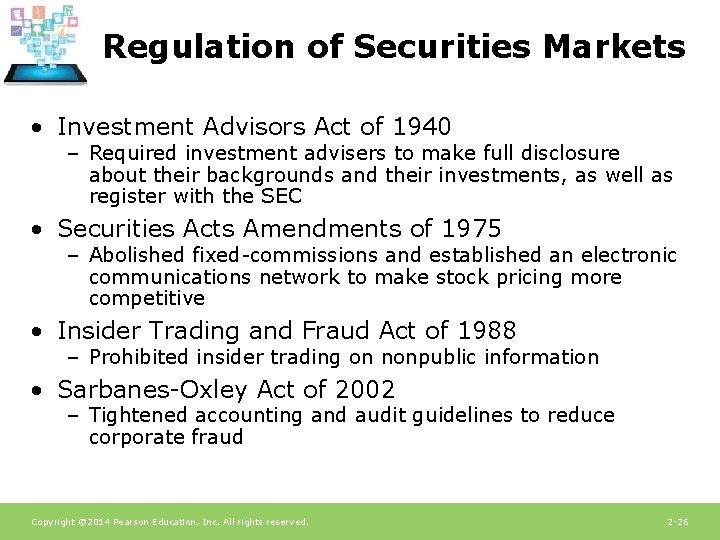 Regulation of Securities Markets • Investment Advisors Act of 1940 – Required investment advisers