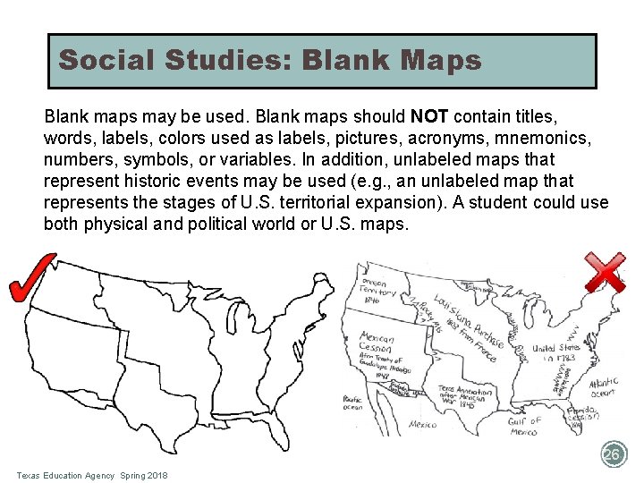 Social Studies: Blank Maps Blank maps may be used. Blank maps should NOT contain