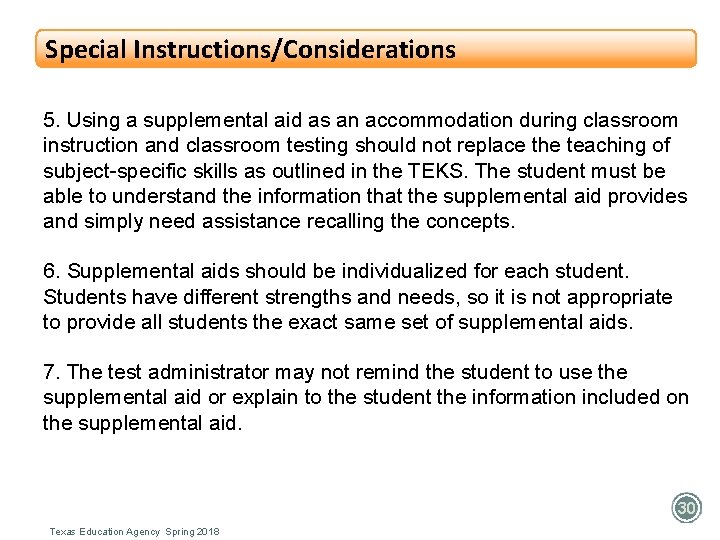 Special Instructions/Considerations 5. Using a supplemental aid as an accommodation during classroom instruction and