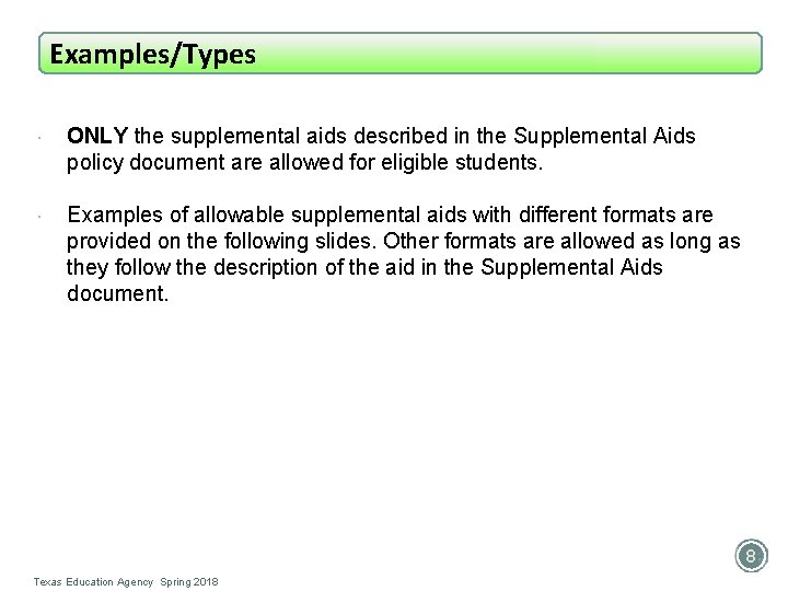Examples/Types ONLY the supplemental aids described in the Supplemental Aids policy document are allowed