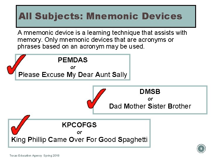 All Subjects: Mnemonic Devices A mnemonic device is a learning technique that assists with