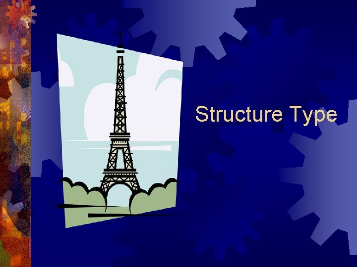 Structure Type Structure Type