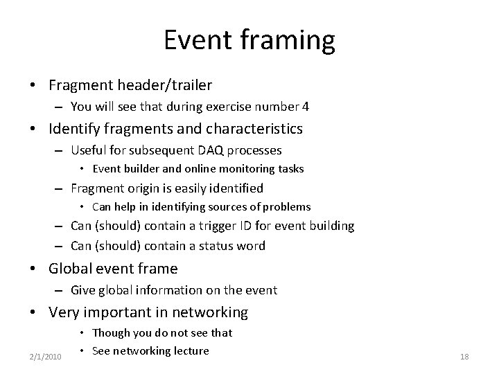 Event framing • Fragment header/trailer – You will see that during exercise number 4
