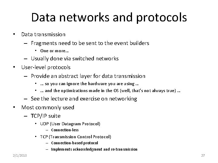 Data networks and protocols • Data transmission – Fragments need to be sent to