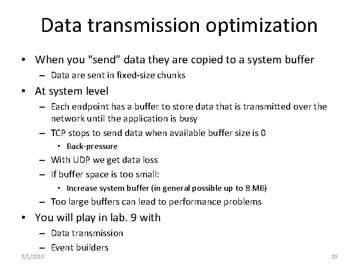 Data transmission optimization • When you “send” data they are copied to a system