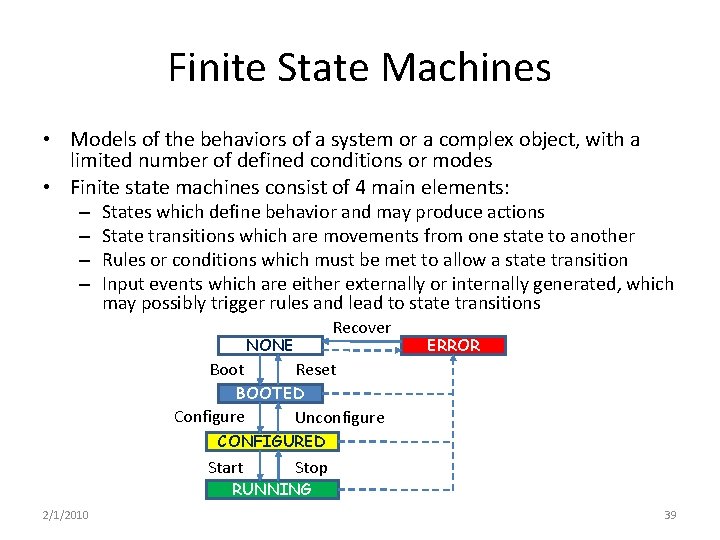 Finite State Machines • Models of the behaviors of a system or a complex