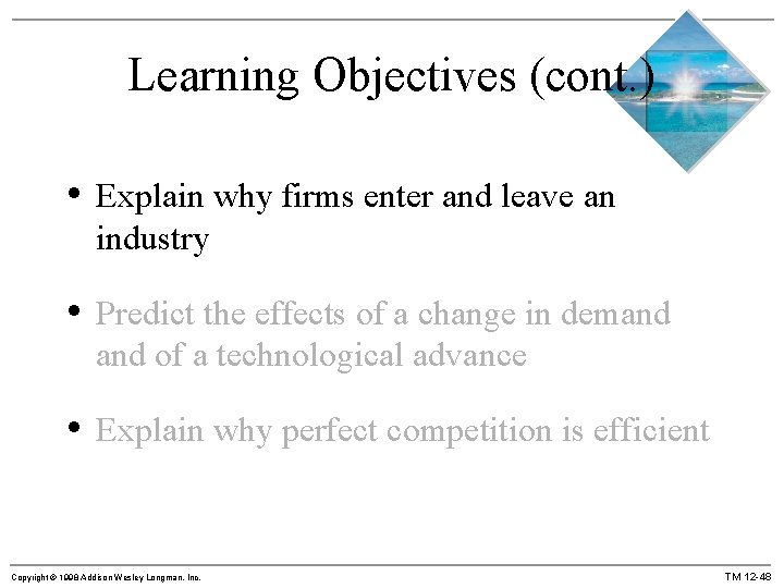 Learning Objectives (cont. ) • Explain why firms enter and leave an industry •