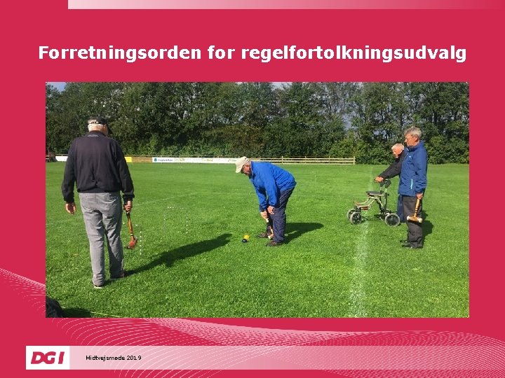 Forretningsorden for regelfortolkningsudvalg Midtvejsmøde 2019 