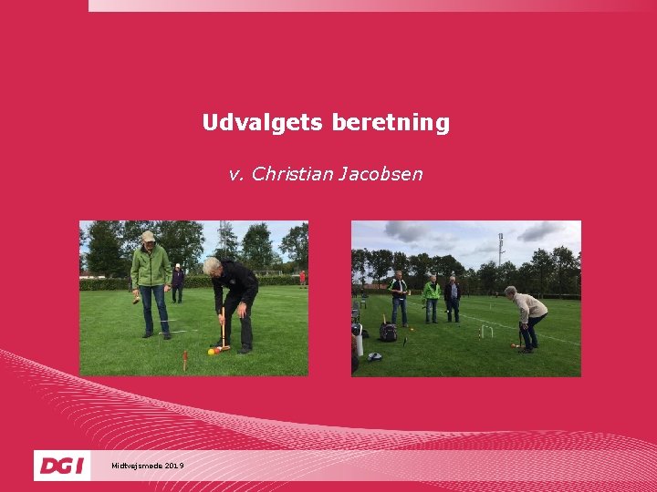 Udvalgets beretning v. Christian Jacobsen Midtvejsmøde 2019 