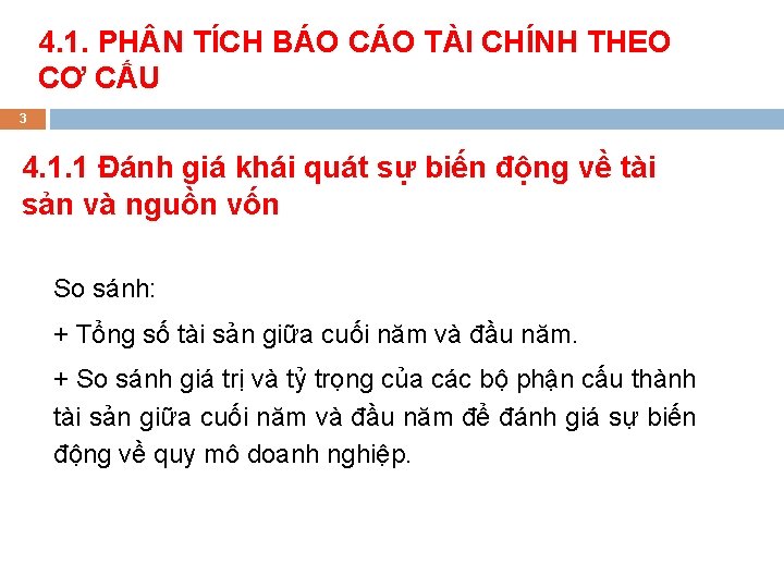 4. 1. PH N TÍCH BÁO CÁO TÀI CHÍNH THEO CƠ CẤU 3 4.