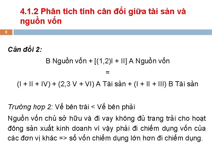 4. 1. 2 Phân tích tính cân đối giữa tài sản và nguồn vốn