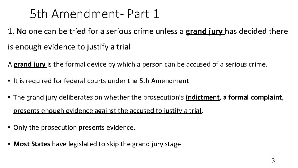 5 th Amendment- Part 1 1. No one can be tried for a serious