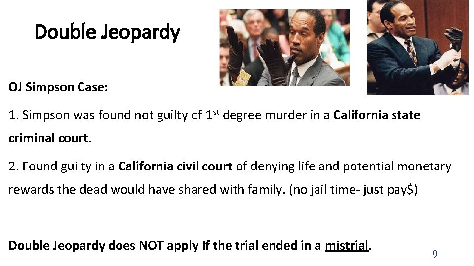 Double Jeopardy OJ Simpson Case: 1. Simpson was found not guilty of 1 st