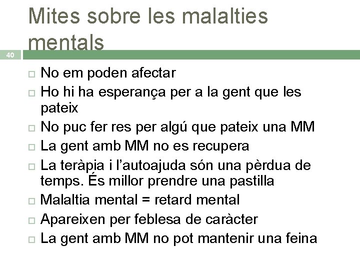 40 Mites sobre les malalties mentals No em poden afectar Ho hi ha esperança