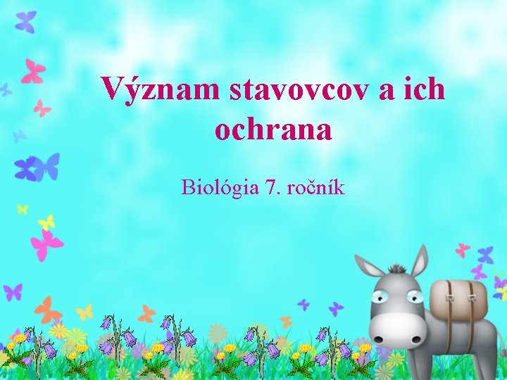 Význam stavovcov a ich ochrana Biológia 7. ročník 