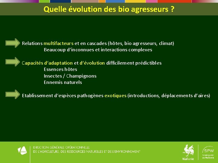 Quelle évolution des bio agresseurs ? Relations multifacteurs et en cascades (hôtes, bio agresseurs, Quelle évolution des bio agresseurs ? Relations multifacteurs et en cascades (hôtes, bio agresseurs,