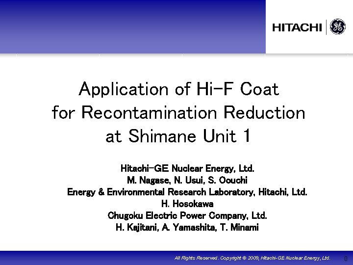 Application of Hi-F Coat for Recontamination Reduction at Shimane Unit 1 Hitachi-ＧＥ Nuclear Energy,