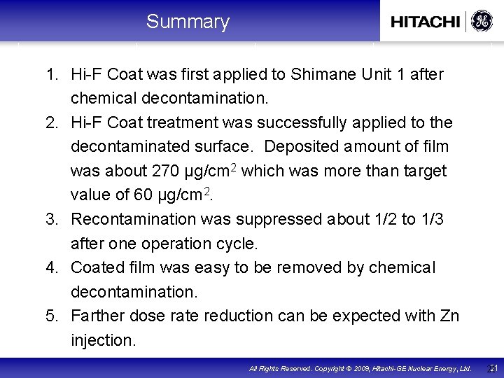 Summary 1. Hi-F Coat was first applied to Shimane Unit 1 after chemical decontamination.