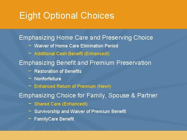 Eight Optional Choices Emphasizing Home Care and Preserving Choice − Waiver of Home Care