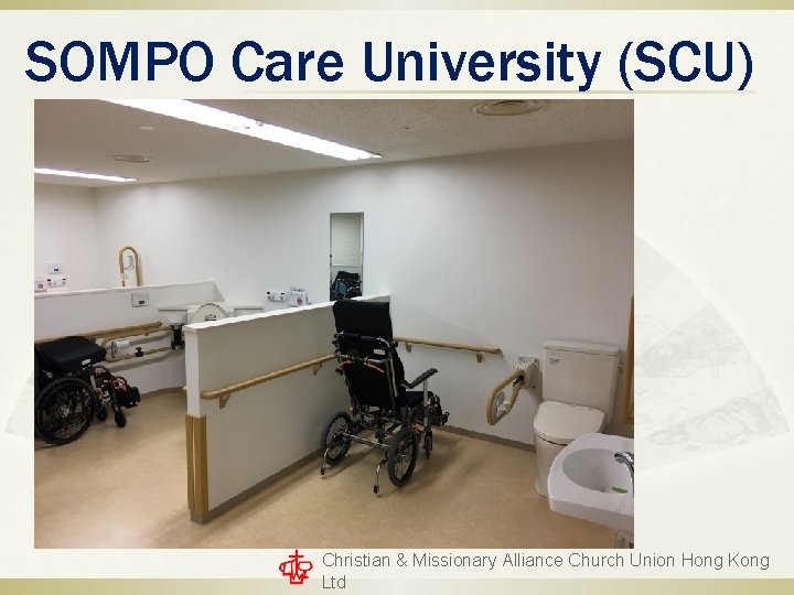 SOMPO Care University (SCU) Christian & Missionary Alliance Church Union Hong Kong Ltd SOMPO Care University (SCU) Christian & Missionary Alliance Church Union Hong Kong Ltd