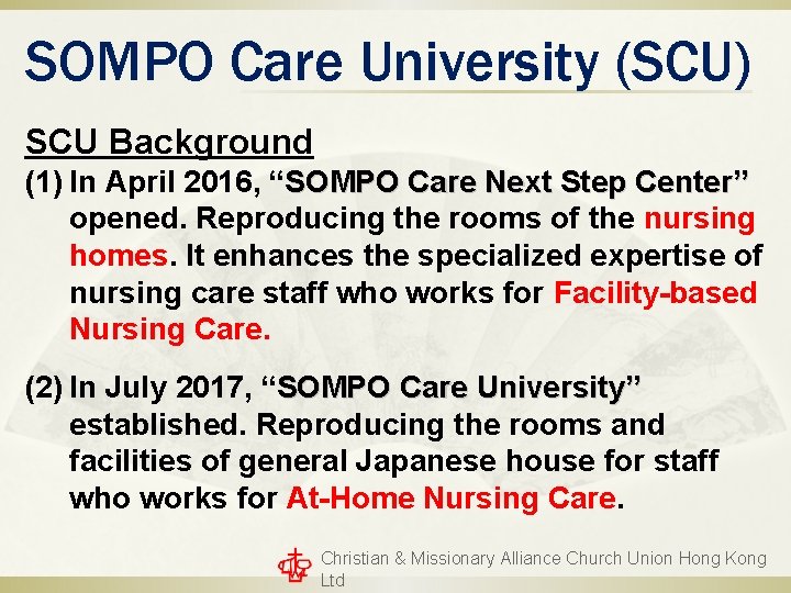 SOMPO Care University (SCU) SCU Background (1) In April 2016, “SOMPO Care Next Step SOMPO Care University (SCU) SCU Background (1) In April 2016, “SOMPO Care Next Step
