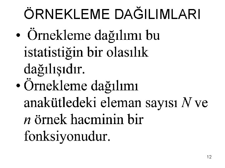 ÖRNEKLEME DAĞILIMLARI 12 