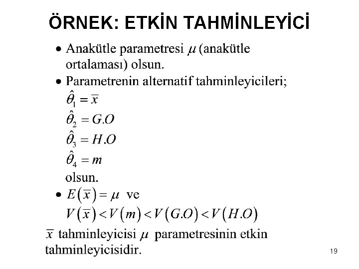 ÖRNEK: ETKİN TAHMİNLEYİCİ 19 ÖRNEK: ETKİN TAHMİNLEYİCİ 19