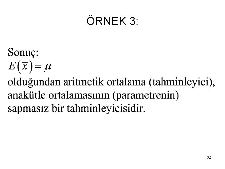 ÖRNEK 3: 24 