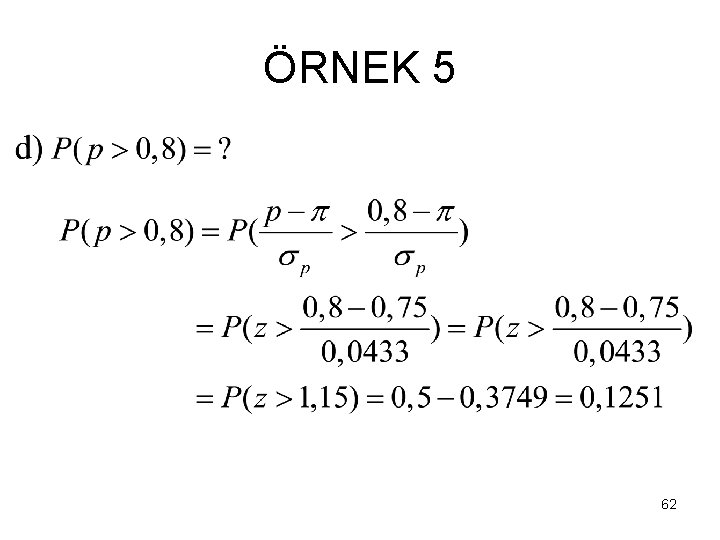 ÖRNEK 5 62 ÖRNEK 5 62