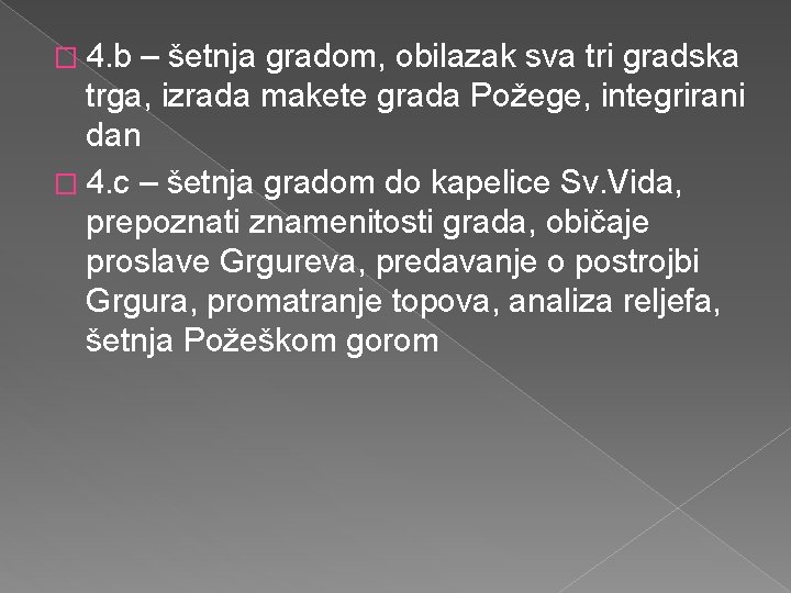 � 4. b – šetnja gradom, obilazak sva tri gradska trga, izrada makete grada