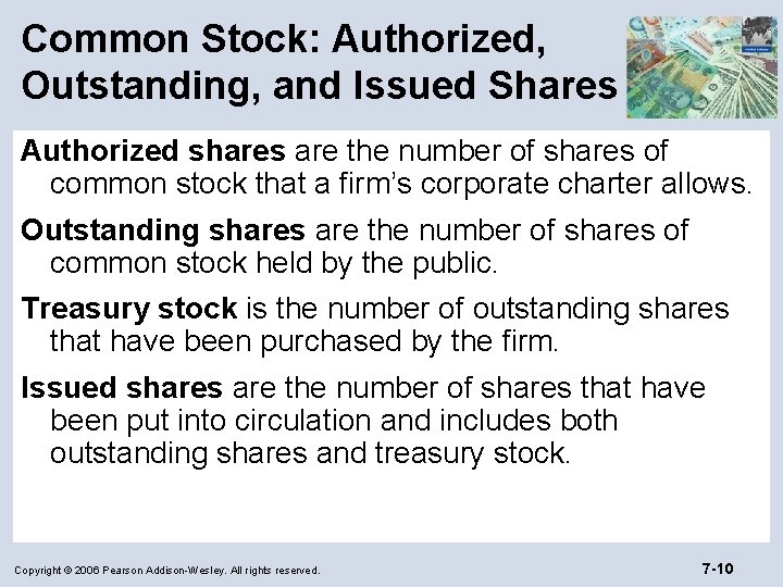 Common Stock: Authorized, Outstanding, and Issued Shares Authorized shares are the number of shares