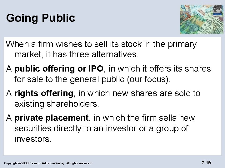 Going Public When a firm wishes to sell its stock in the primary market,