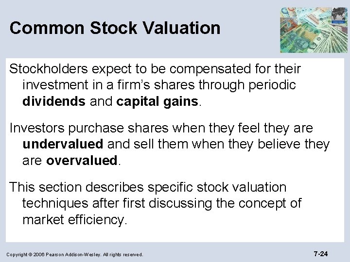 Common Stock Valuation Stockholders expect to be compensated for their investment in a firm’s