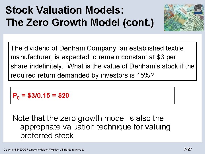 Stock Valuation Models: The Zero Growth Model (cont. ) The dividend of Denham Company,